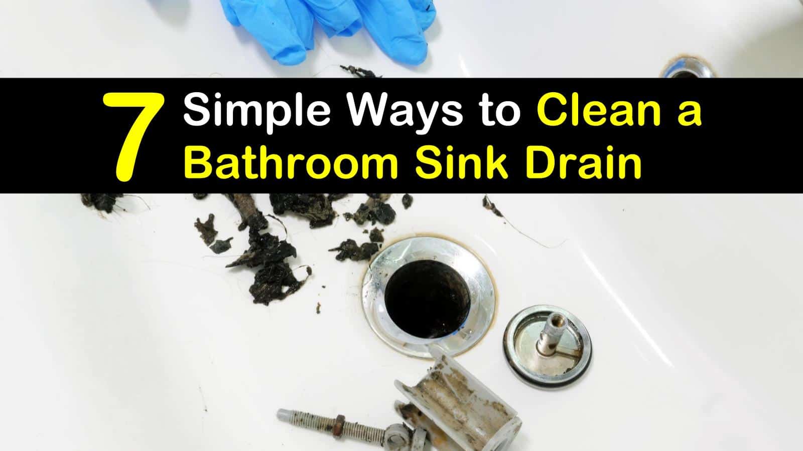 25 Simple Ways to Clean a Bathroom Sink Drain