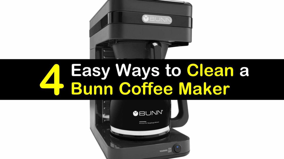 All Around Guide On How To Clean A Bunn Coffee Maker Desired Cuisine