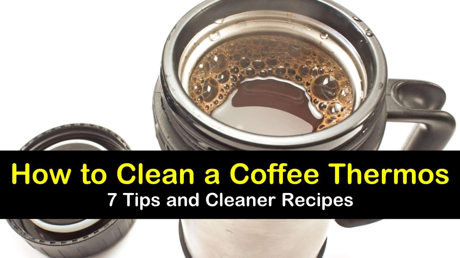 24 Amazingly Easy Ways to Clean a Coffee Thermos