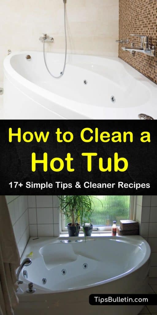 17+ Creative Ways to Clean a Hot Tub