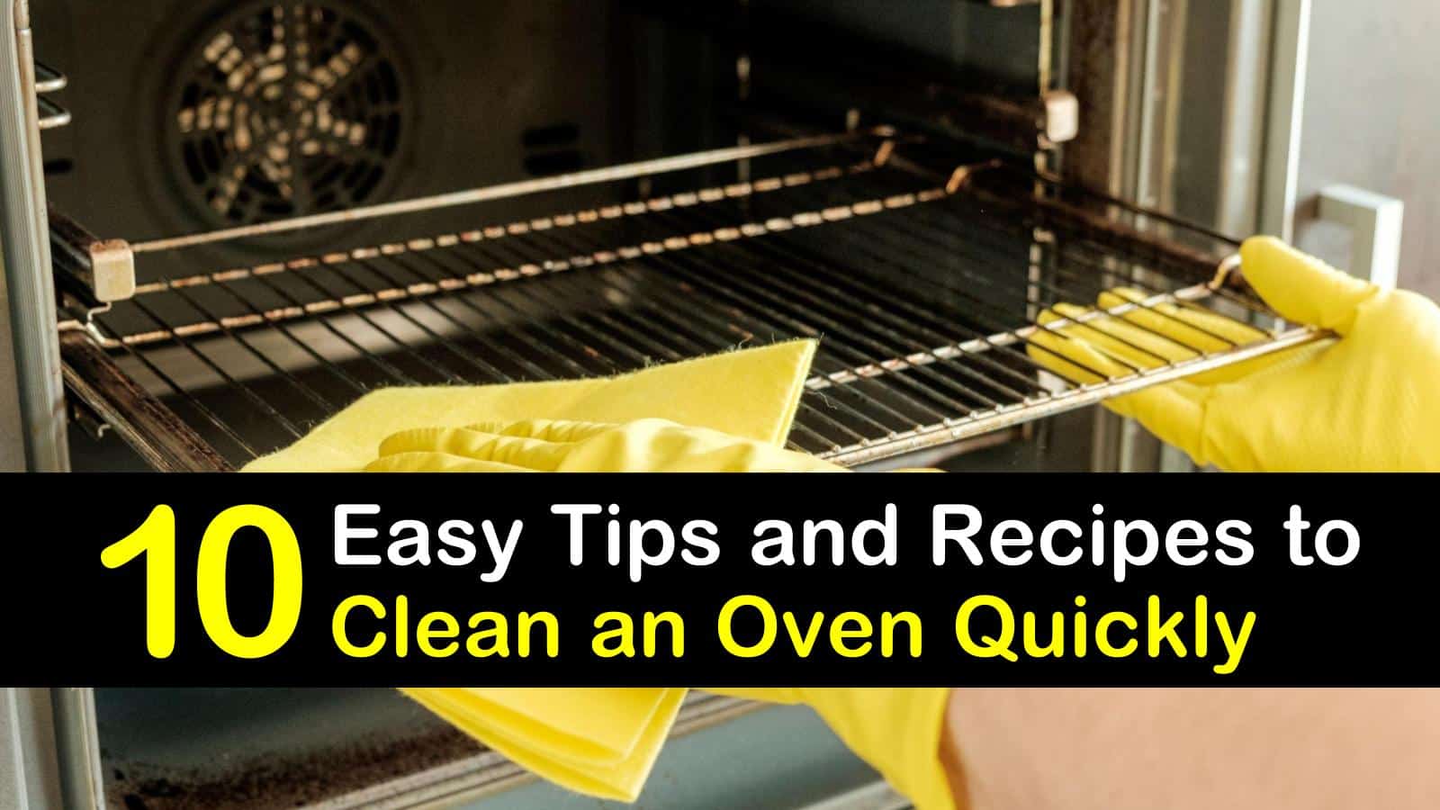 11 Speedy Solutions to Clean an Oven