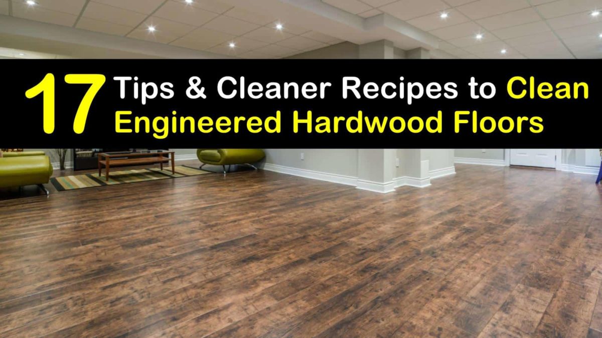 Clean Engineered Hardwood Floors, How To Dust Hardwood Floors