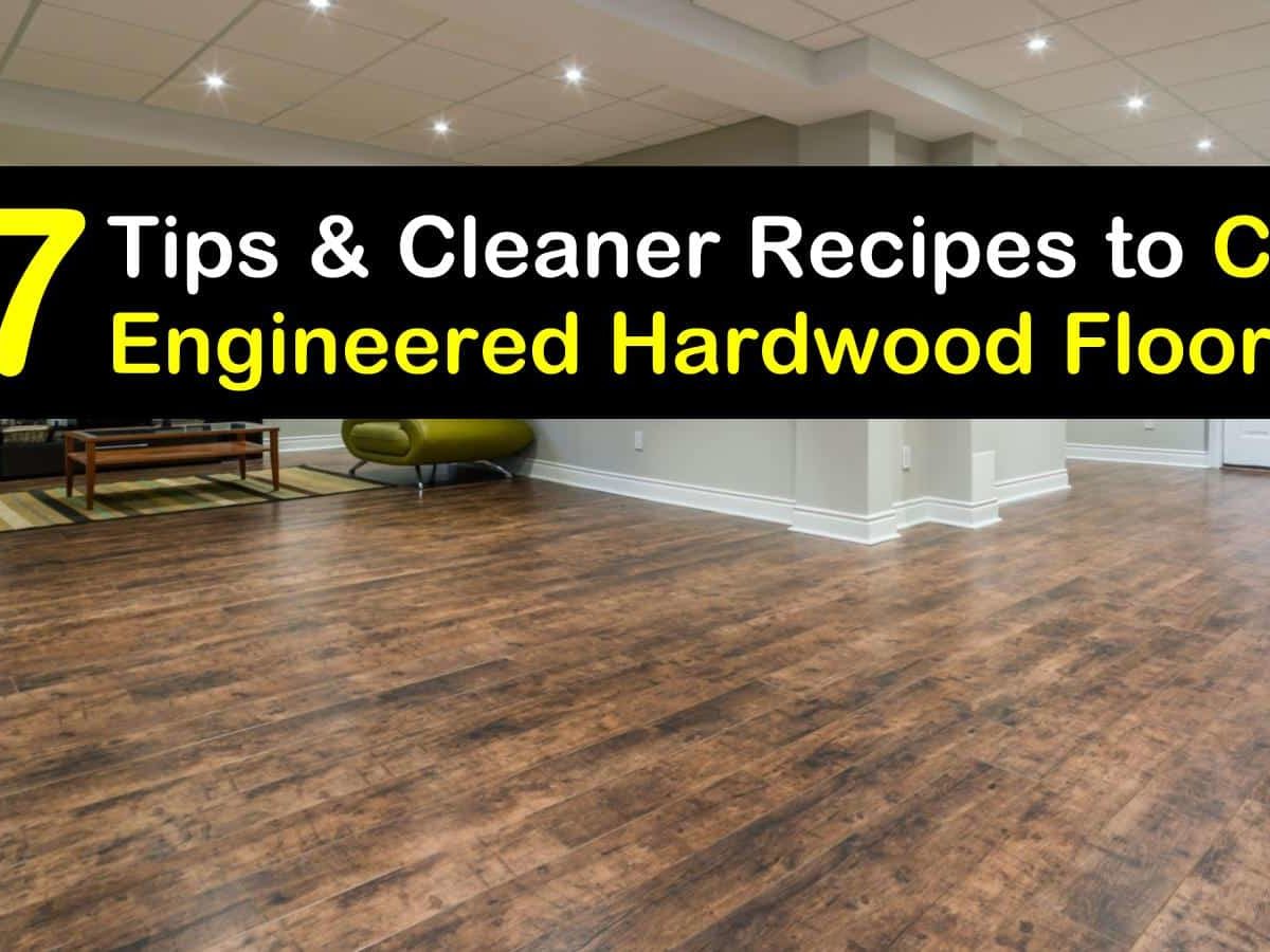 Clean Engineered Hardwood Floors, Washing Hardwood Floors With Dish Soap