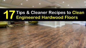 To Clean Engineered Hardwood Floors