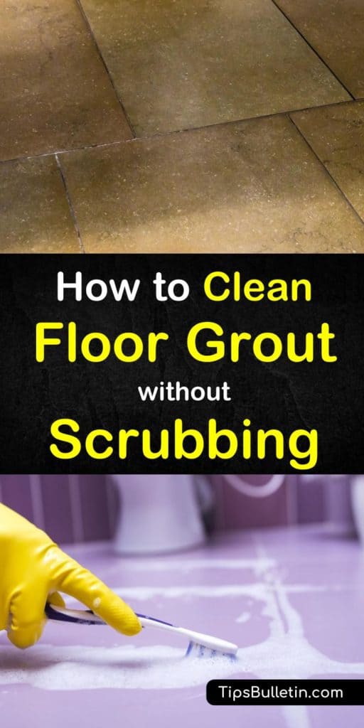 5 Brilliant Ways to Clean Floor Grout without Scrubbing