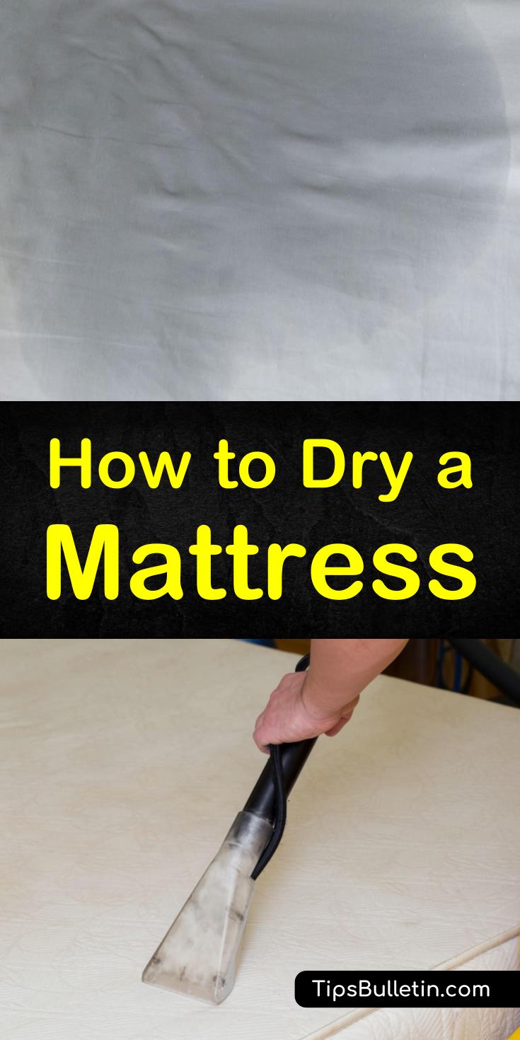 Spills happen on mattresses. Once you have removed the excess liquid and the stains using items like baking soda and hydrogen peroxide you need to learn how to dry it. Drying a mattress is not a fast process, but it must be done properly. #dry #mattress #cleaning