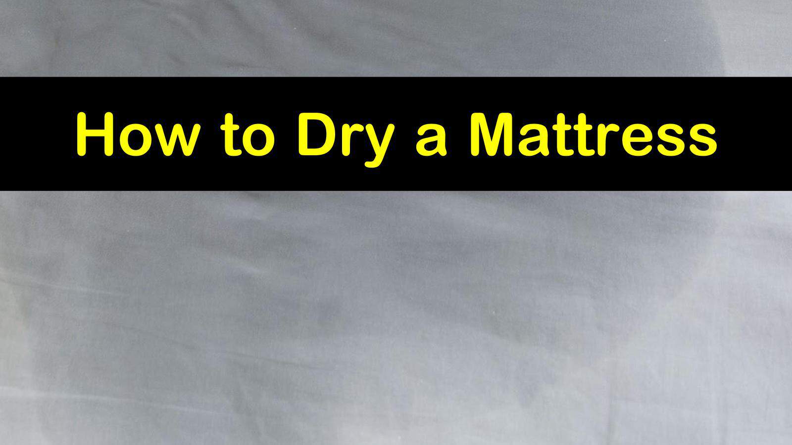 how to dry a mattress titleimg1