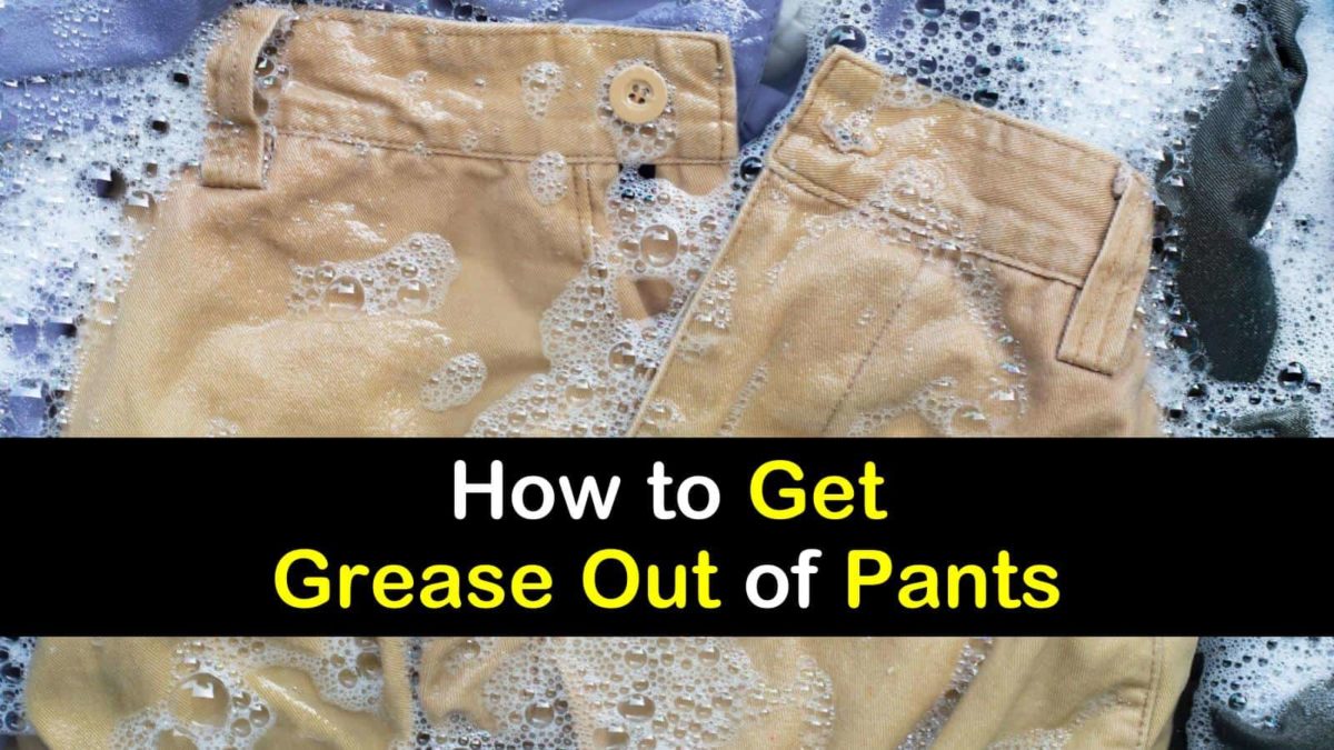 4 Amazingly Easy Ways to Get Grease Out of Pants