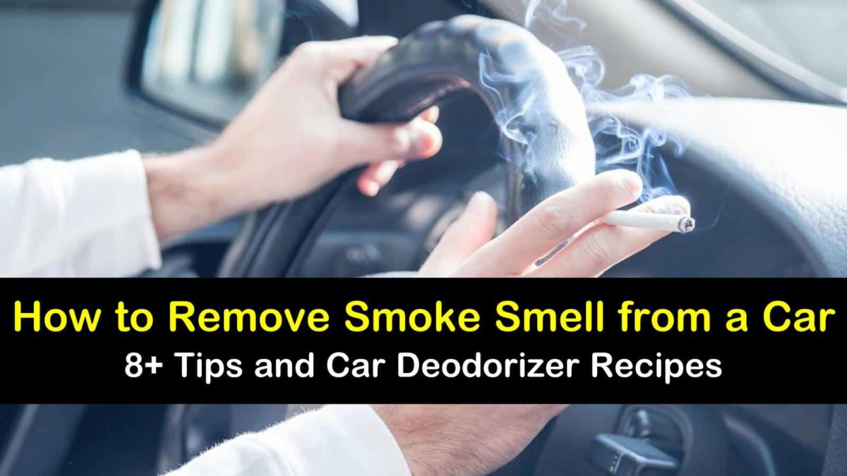 How To Get Rid Of Smoke Smell In The Car