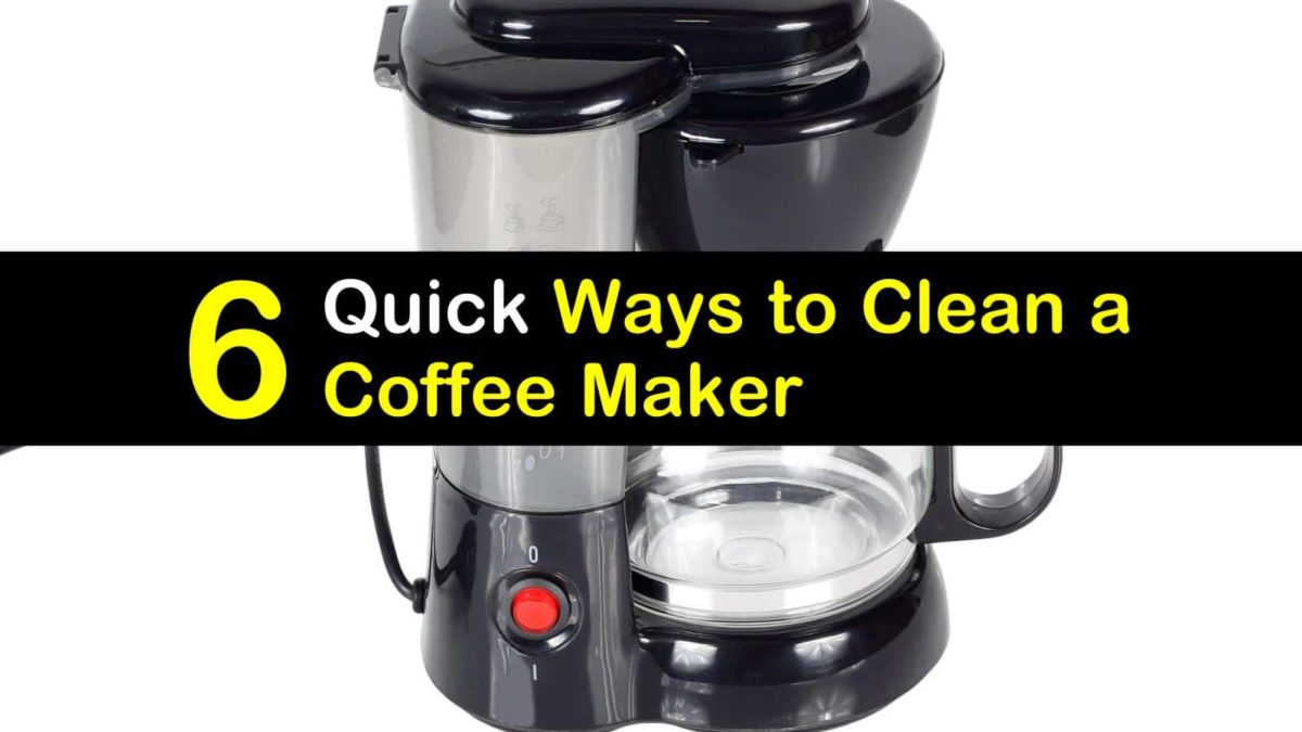 6 Quick Ideas to Clean a Coffee Maker