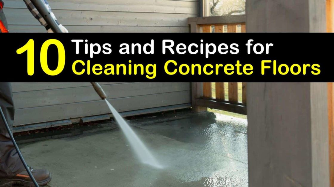 10 Amazingly Simple Ways for Cleaning Concrete Floors