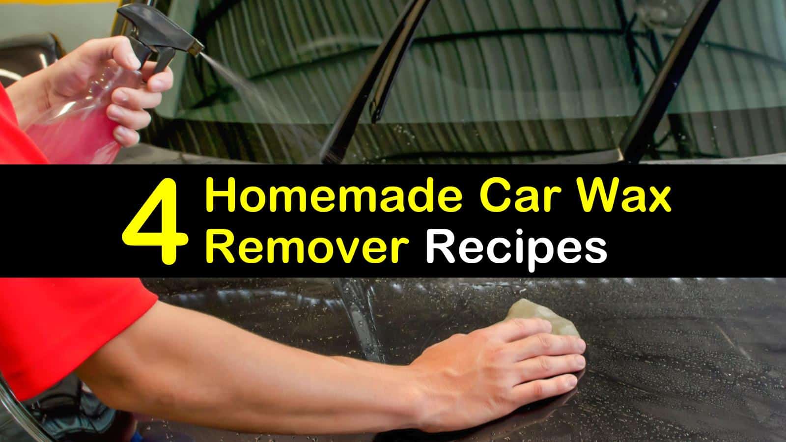 4 DIY Car Wax Remover Recipes