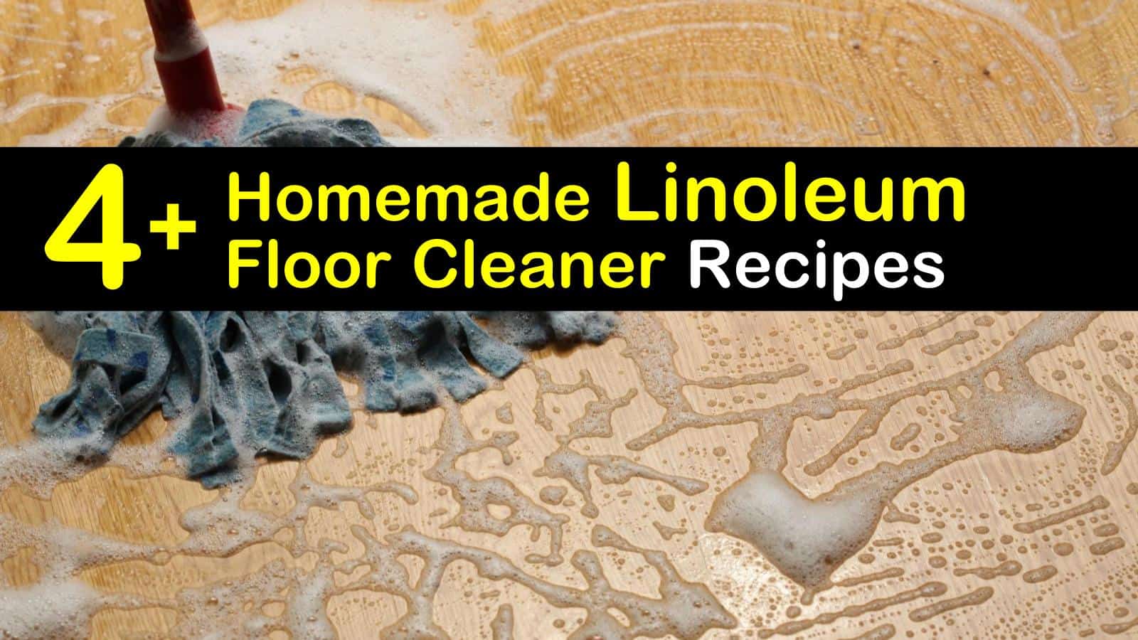 29+ Easy-to-Make Linoleum Floor Cleaner Recipes