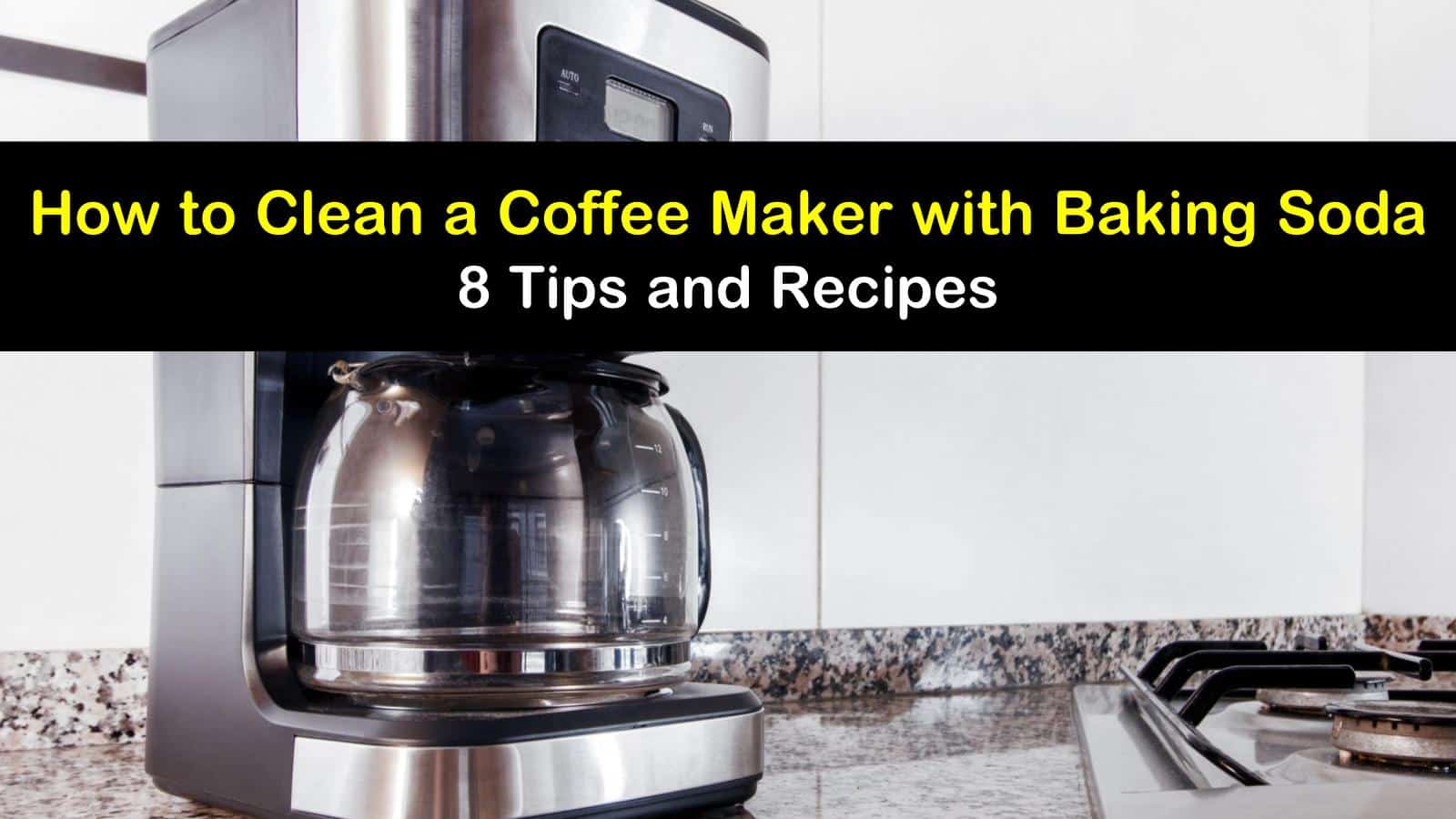 How To Clean A Coffee Maker With Baking Soda: The All-Natural Way • Boatbasincafe