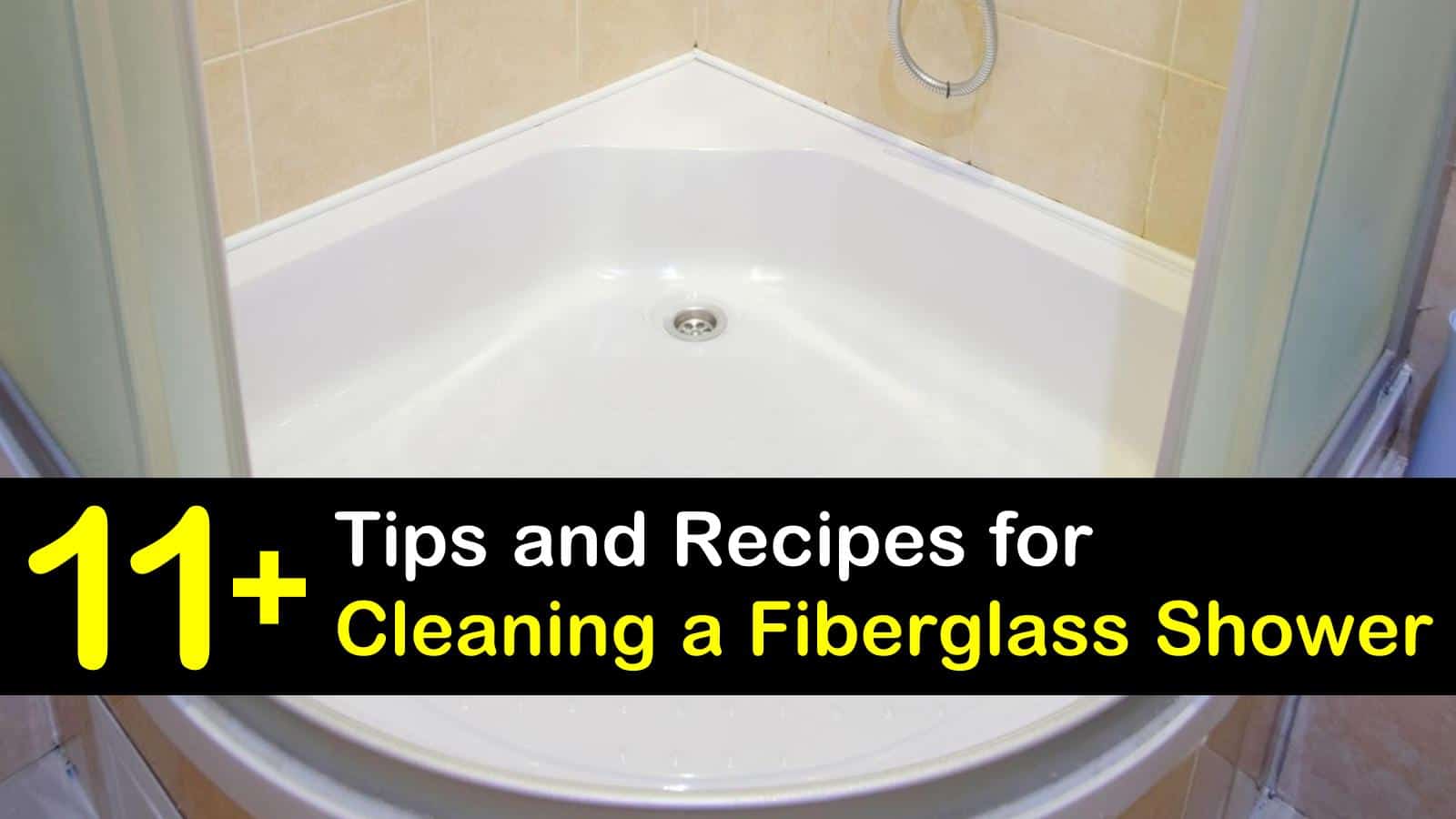 7+ Clever Ways to Clean a Fiberglass Shower