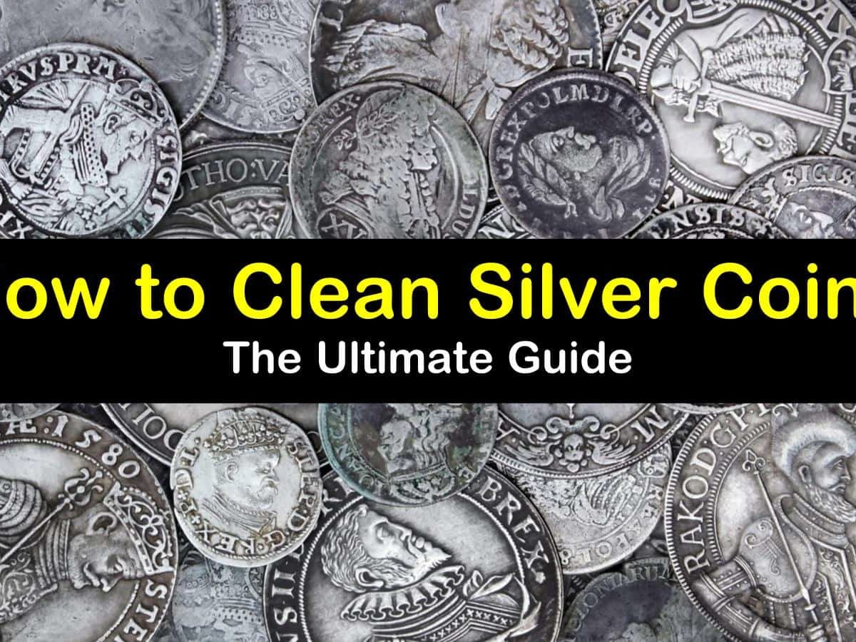 10 Simple But Effective Ways to Clean Silver Coins