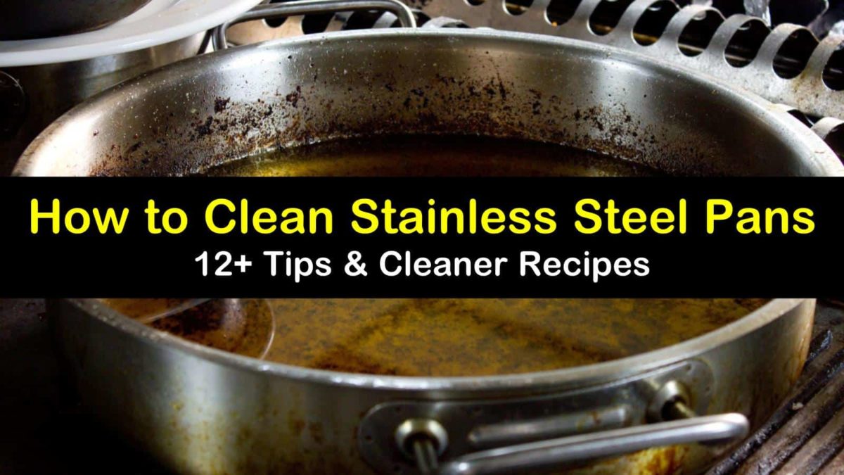12+ Easy Ways to Clean Stainless Steel Pans