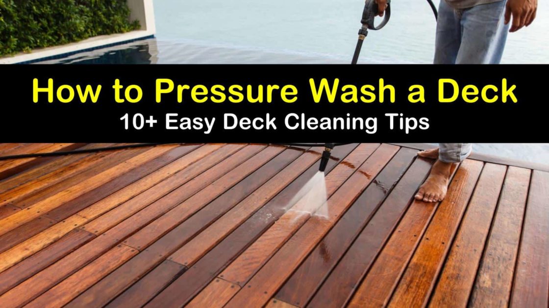 10+ Smart Ways to Pressure Wash a Deck