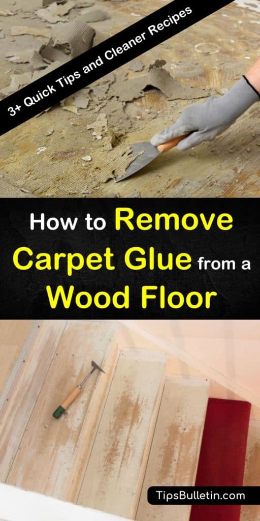 3+ Fast & Easy Ways to Remove Carpet Glue from a Wood Floor