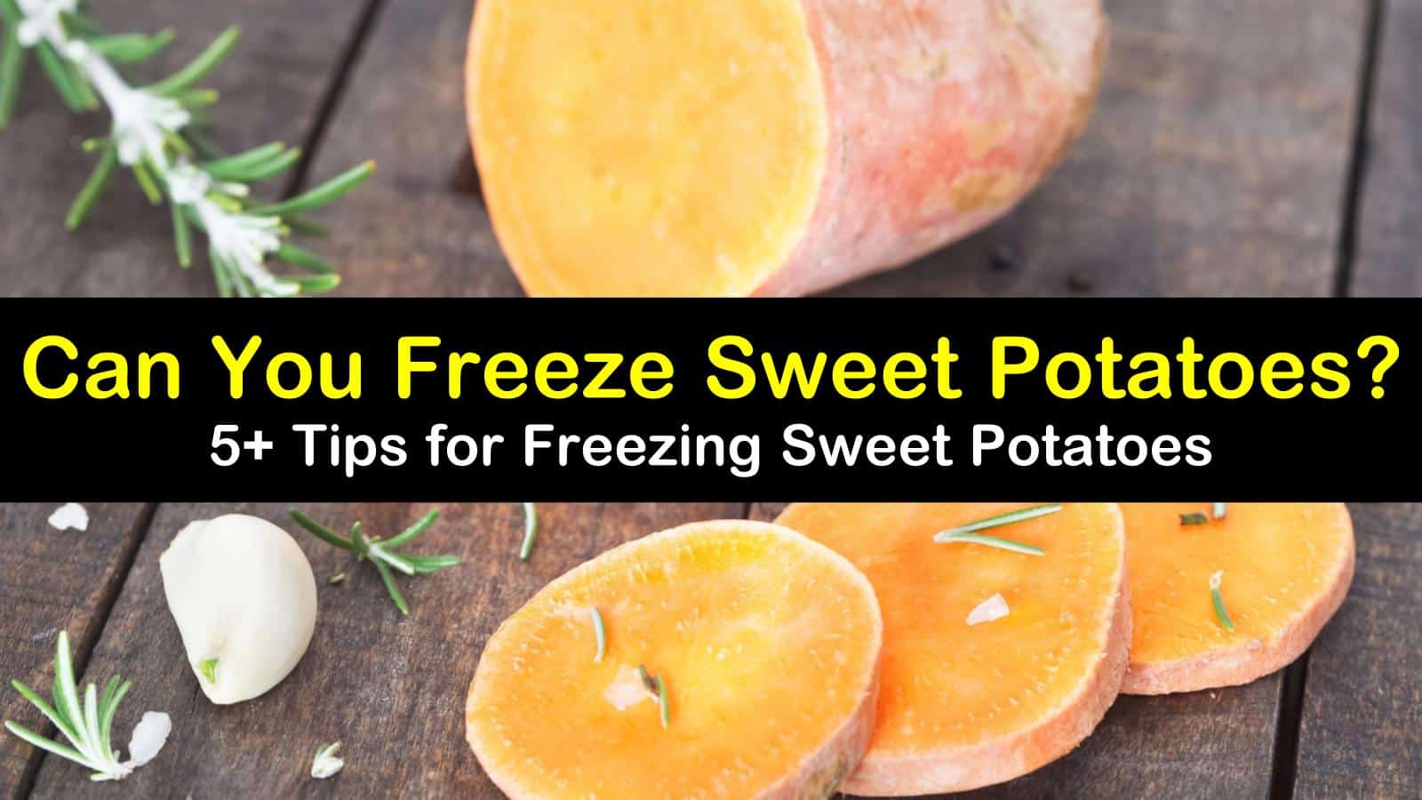 5+ Tips for Freezing Sweet Potatoes