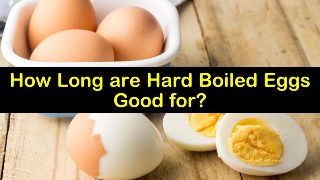 how long are hard boiled eggs good for t1
