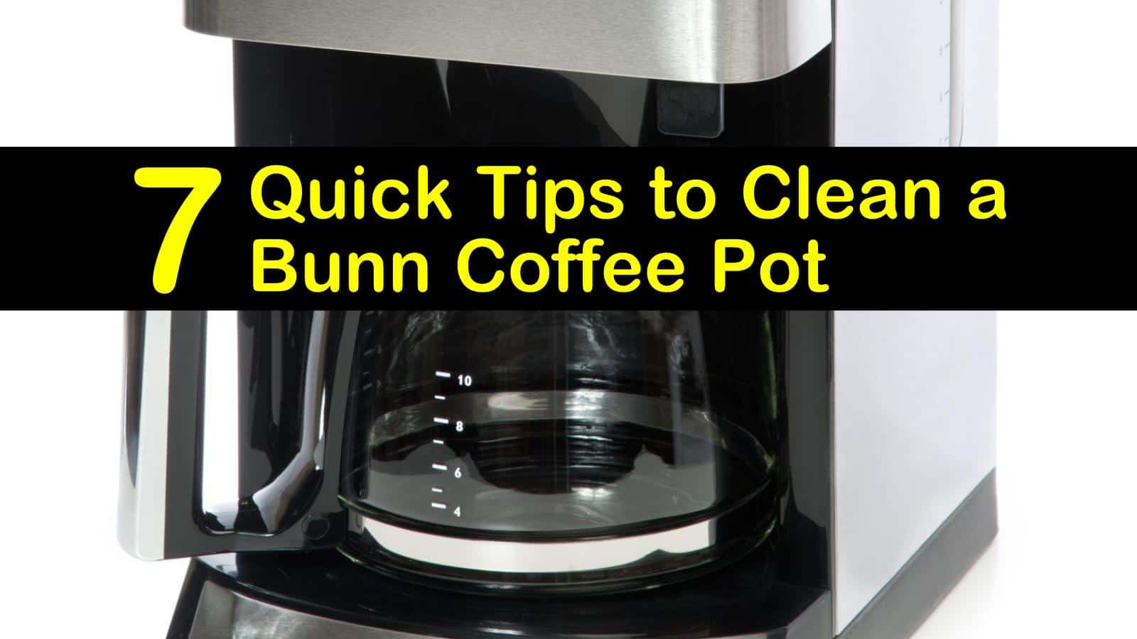 6 Quick Tips to Clean a Bunn Coffee Pot