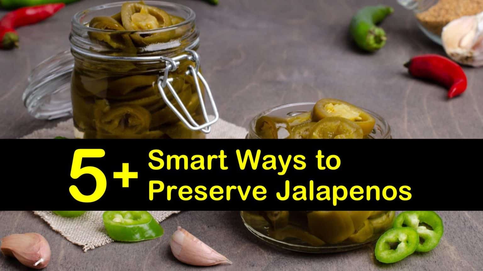 5+ Smart Ways to Preserve Jalapenos
