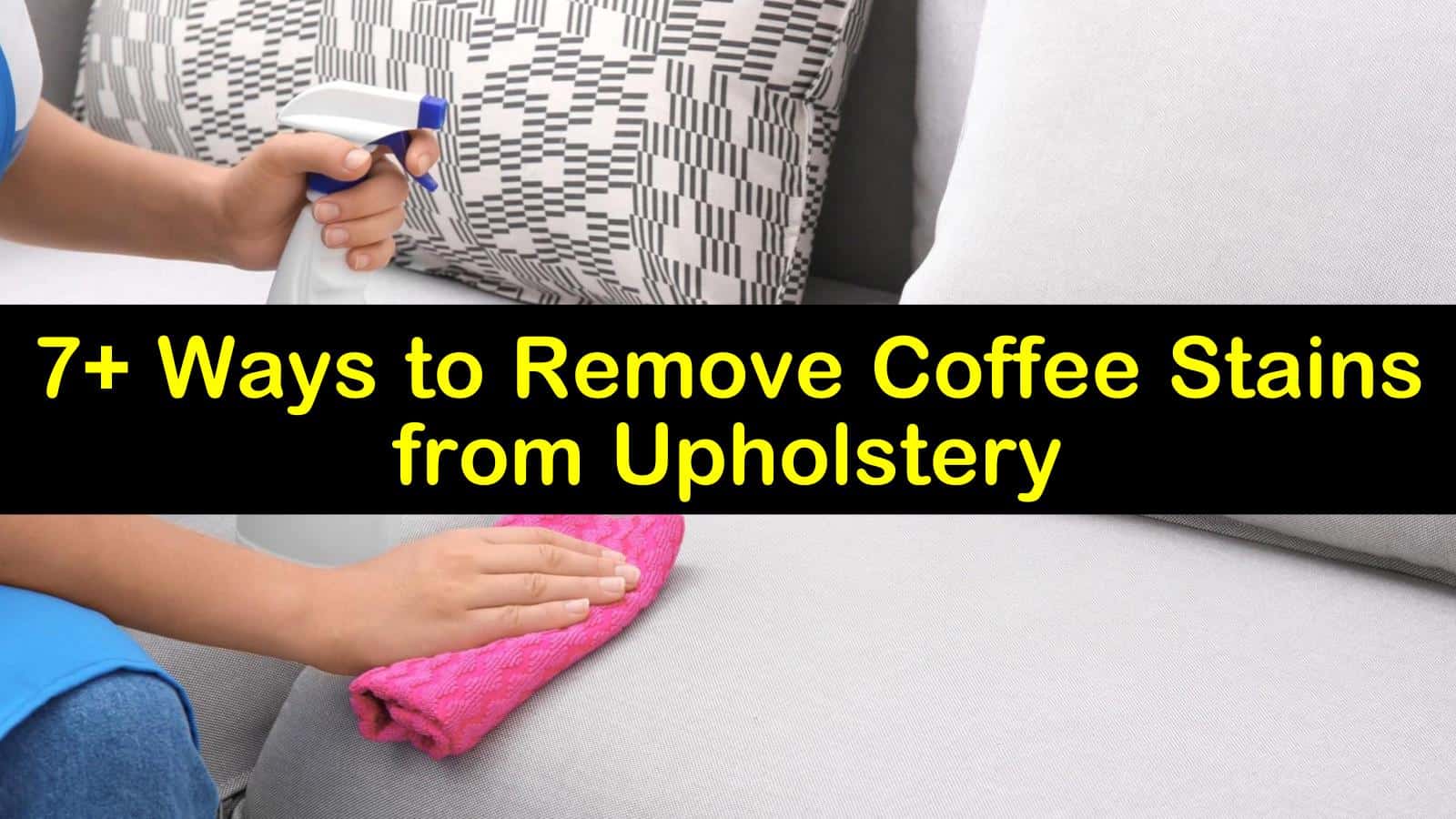 28+ Ways to Remove Coffee Stains from Upholstery