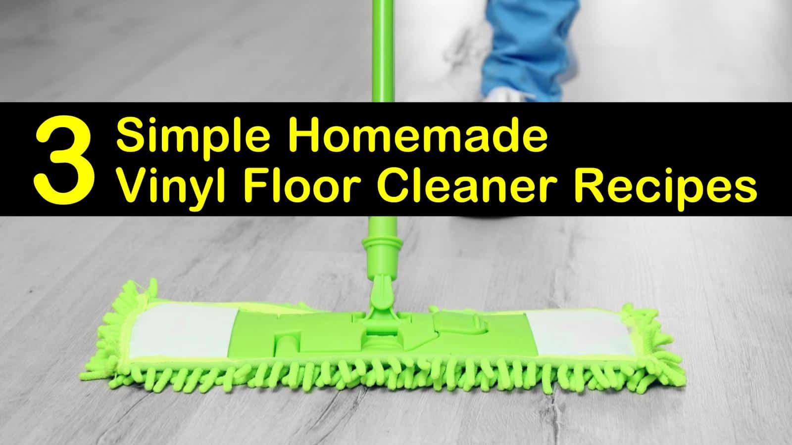 27 Simple Homemade Vinyl Floor Cleaner Recipes