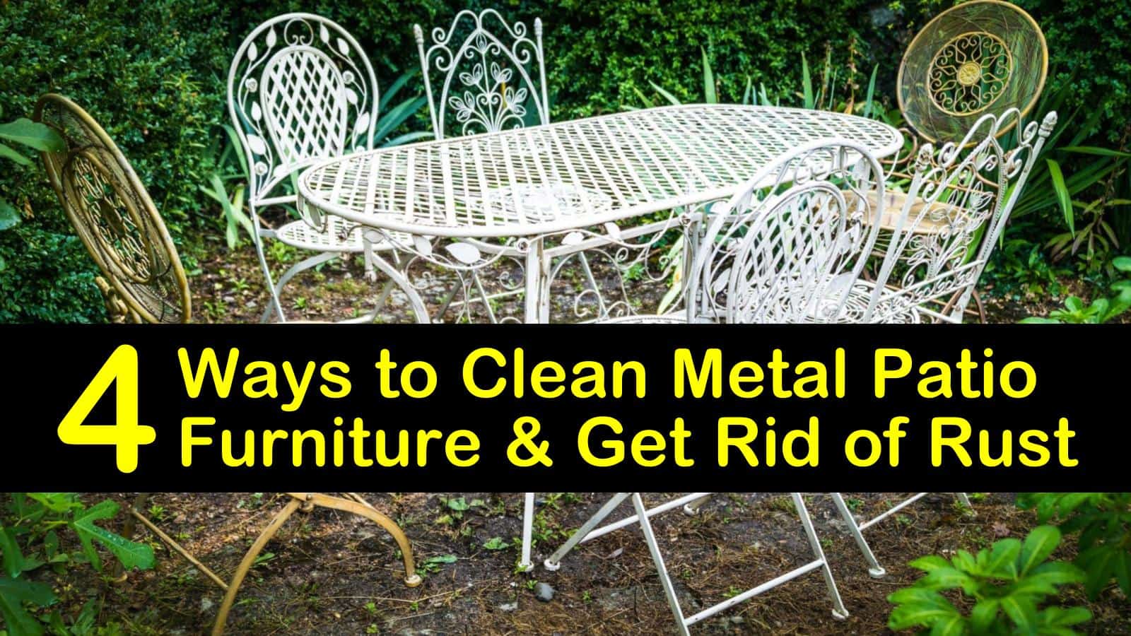 4 Ways To Clean Metal Patio Furniture, How To Remove Rust From Powder Coated Patio Furniture