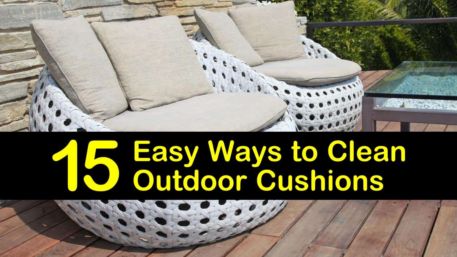 14 Easy Ways to Clean Outdoor Cushions