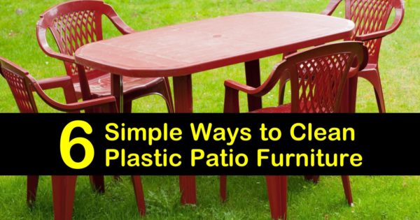 6 Simple Ways To Clean Plastic Patio Furniture - Clean Green Plastic Garden Furniture