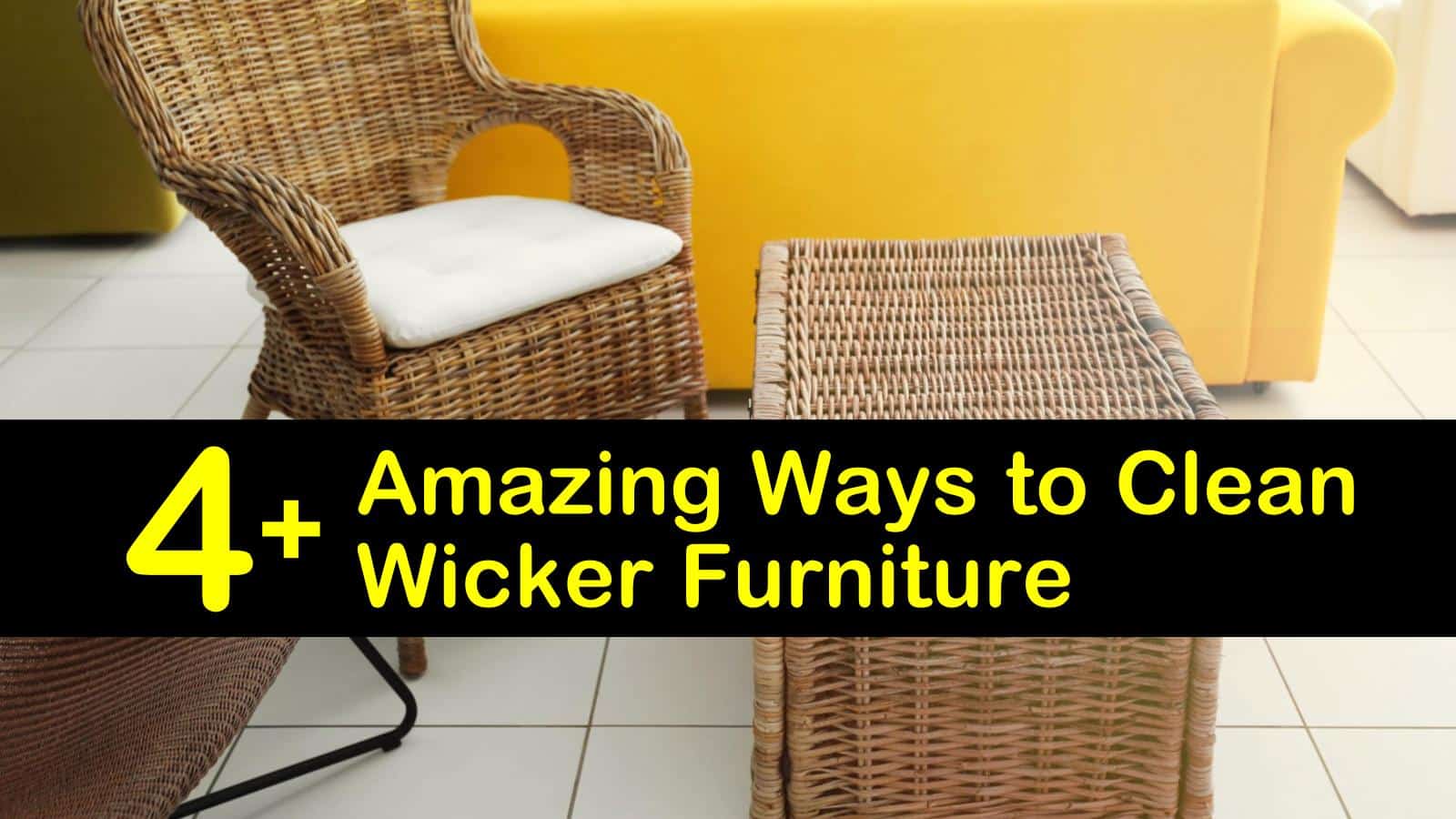 17+ Amazing Ways to Clean Wicker Furniture