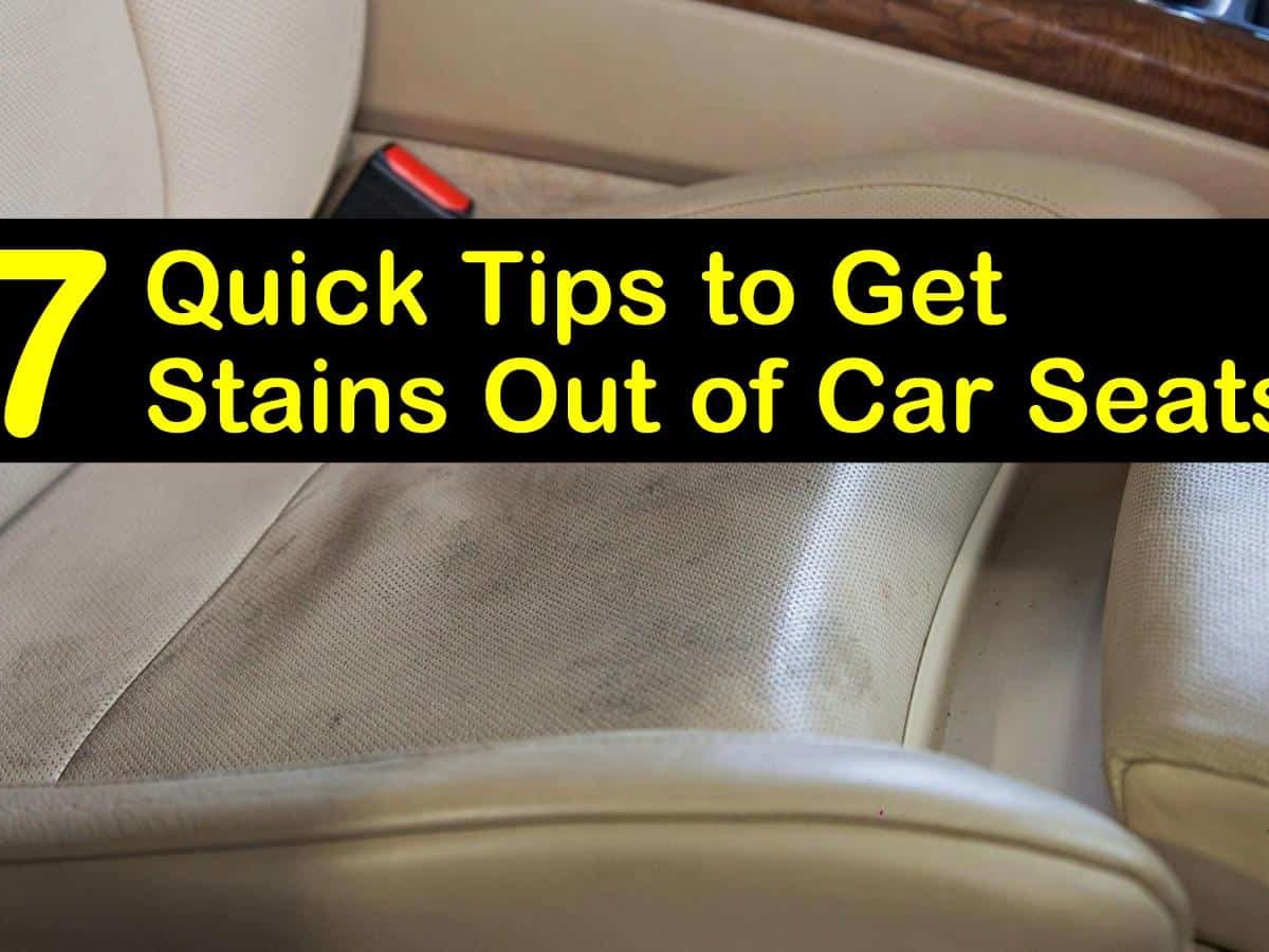 7 Quick Tips To Get Stains Out Of Car Seats - How Do You Remove Paint From Leather Car Seats
