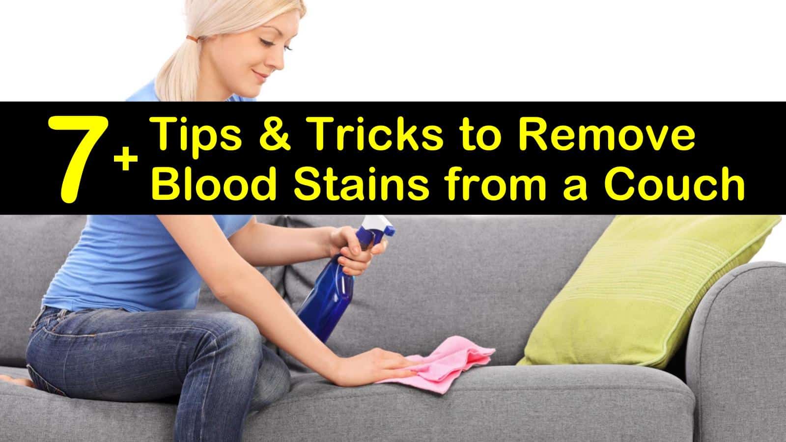 30+ Tips & Tricks to Remove Blood Stains from a Couch