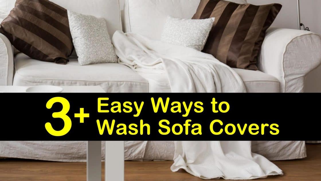 3 Easy Ways To Wash Sofa Covers, Can Patio Furniture Covers Be Washed Out Of Clothes