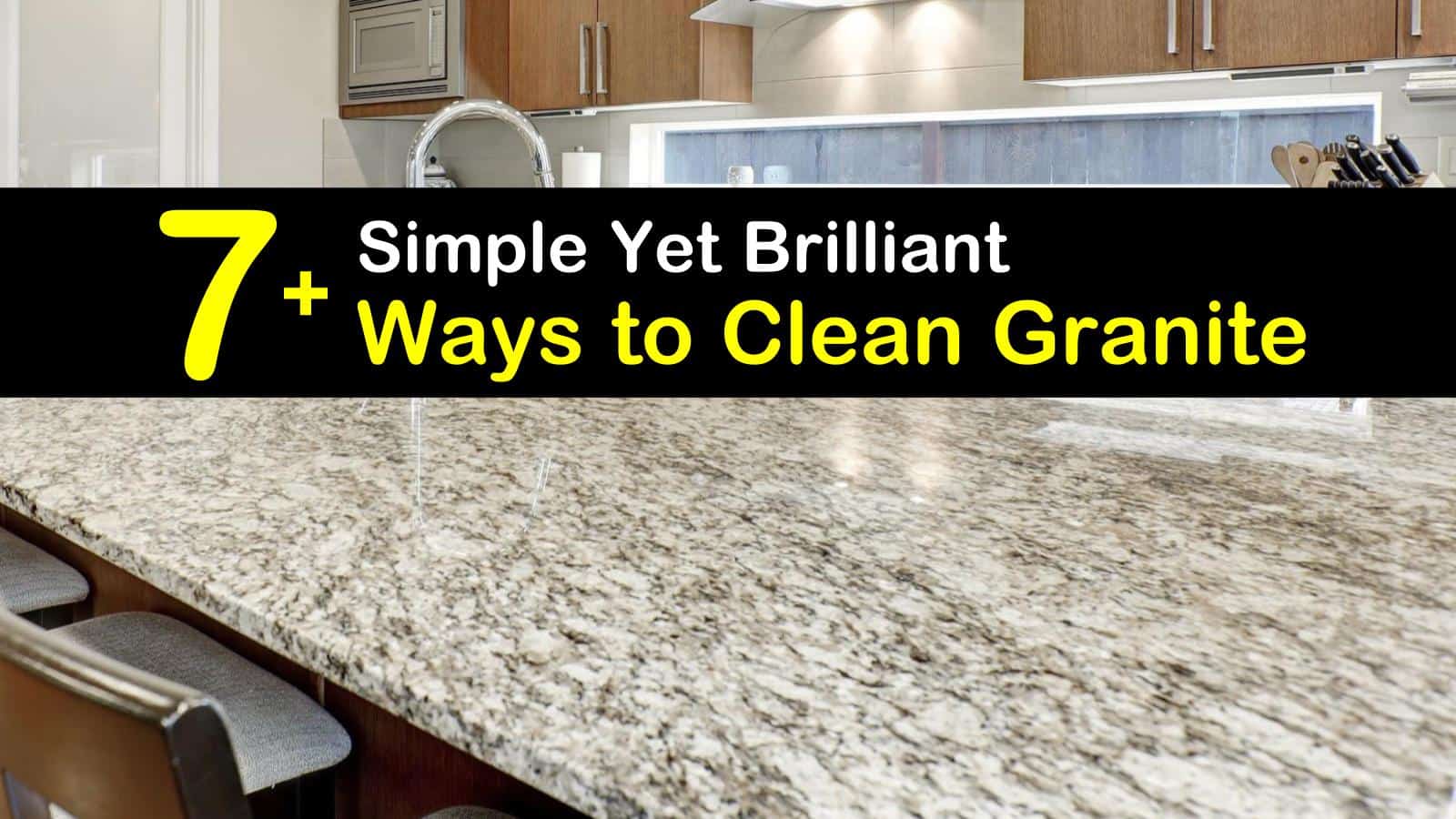 8 Simple Yet Brilliant Ways To Clean Granite