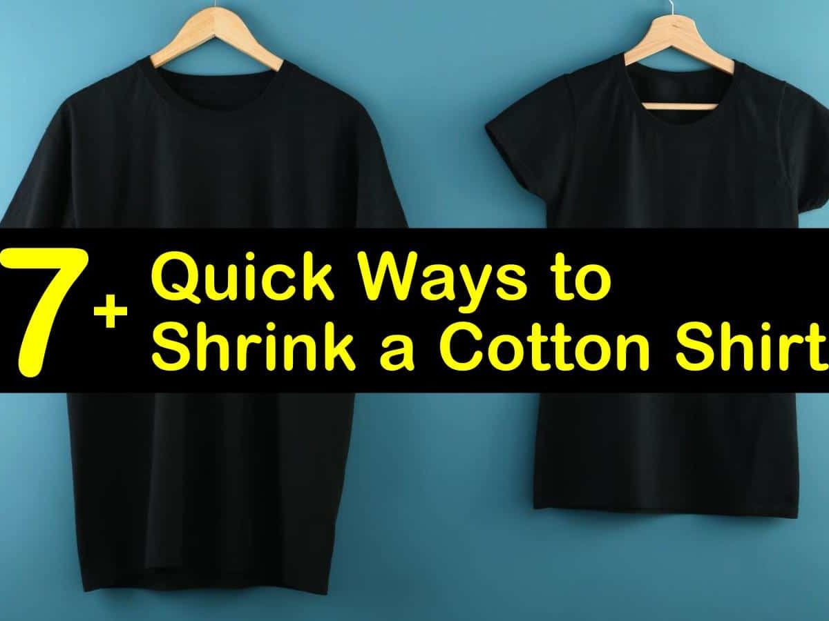 Jet kleinhandel Sinis 7+ Quick Ways to Shrink a Cotton Shirt