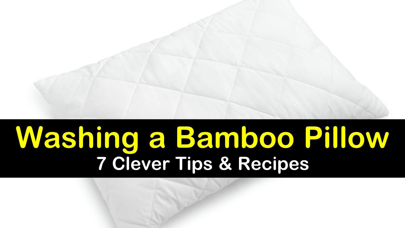 Can You Wash Bamboo Pillows In The Washing Machine Washing A Bamboo Pillow 7 Clever Tips Recipes