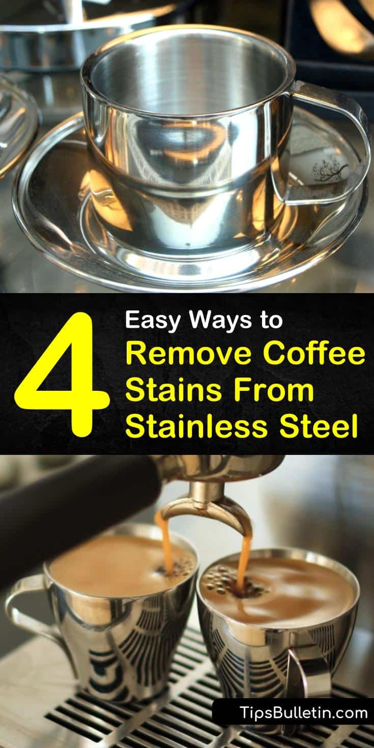 4 Easy Ways to Remove Coffee Stains From Stainless Steel