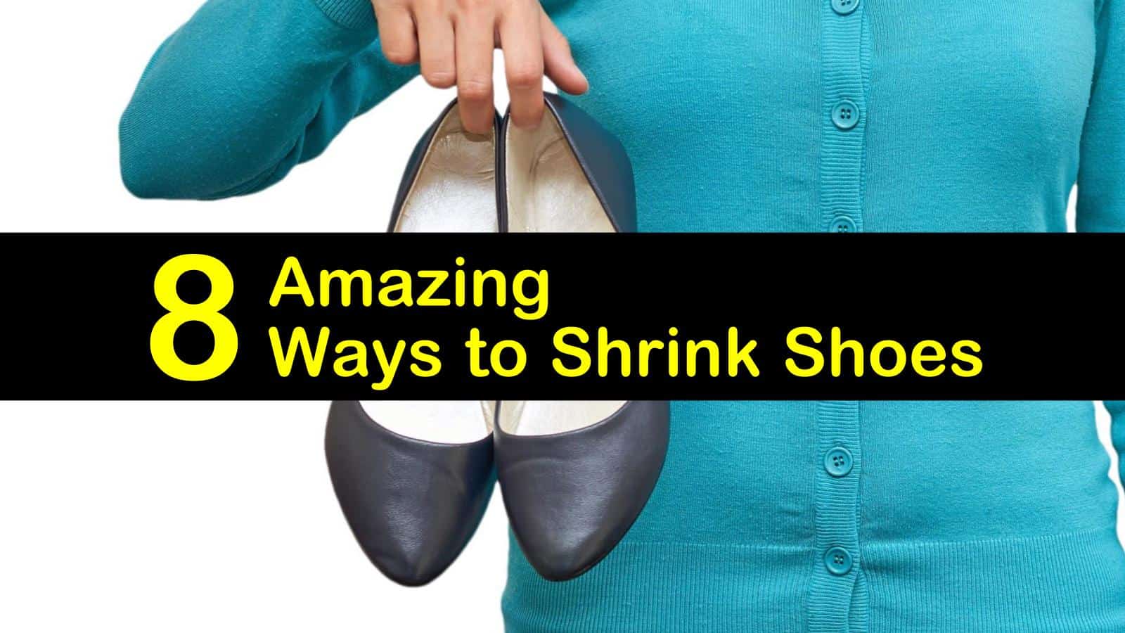 8 Amazing Ways to Shrink Shoes