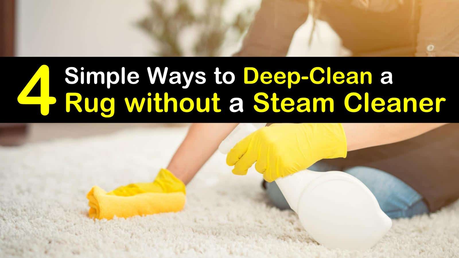 4 Simple Ways to DeepClean a Rug without a Steam Cleaner