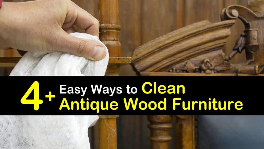 Easy Ways To Clean Antique Wood Furniture, How To Clean Old Wood Furniture With Vinegar