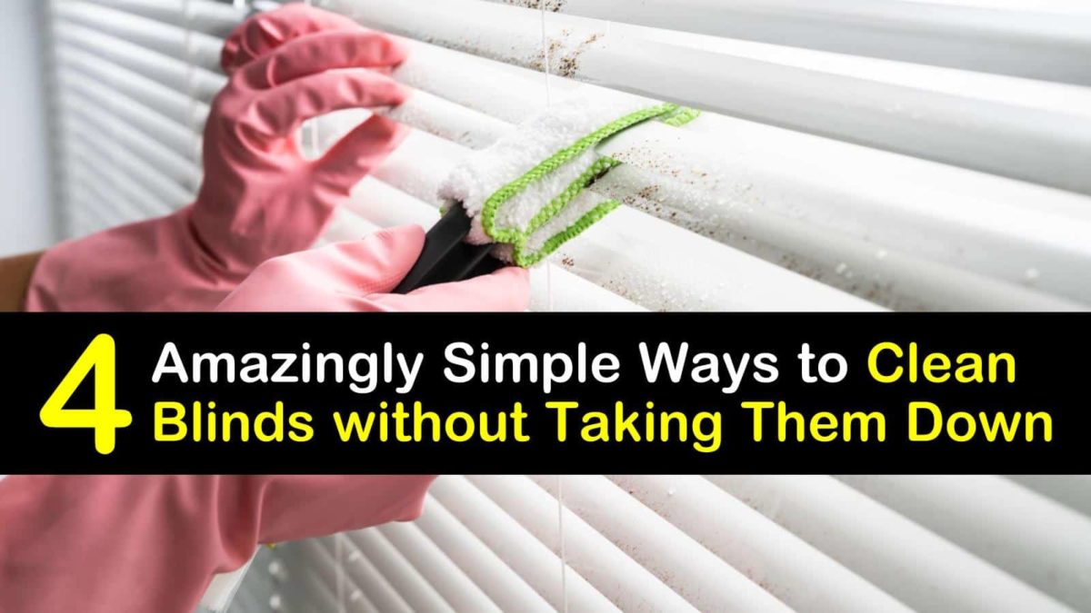 How to Clean Blinds - Clean Blinds Without Taking Them Down