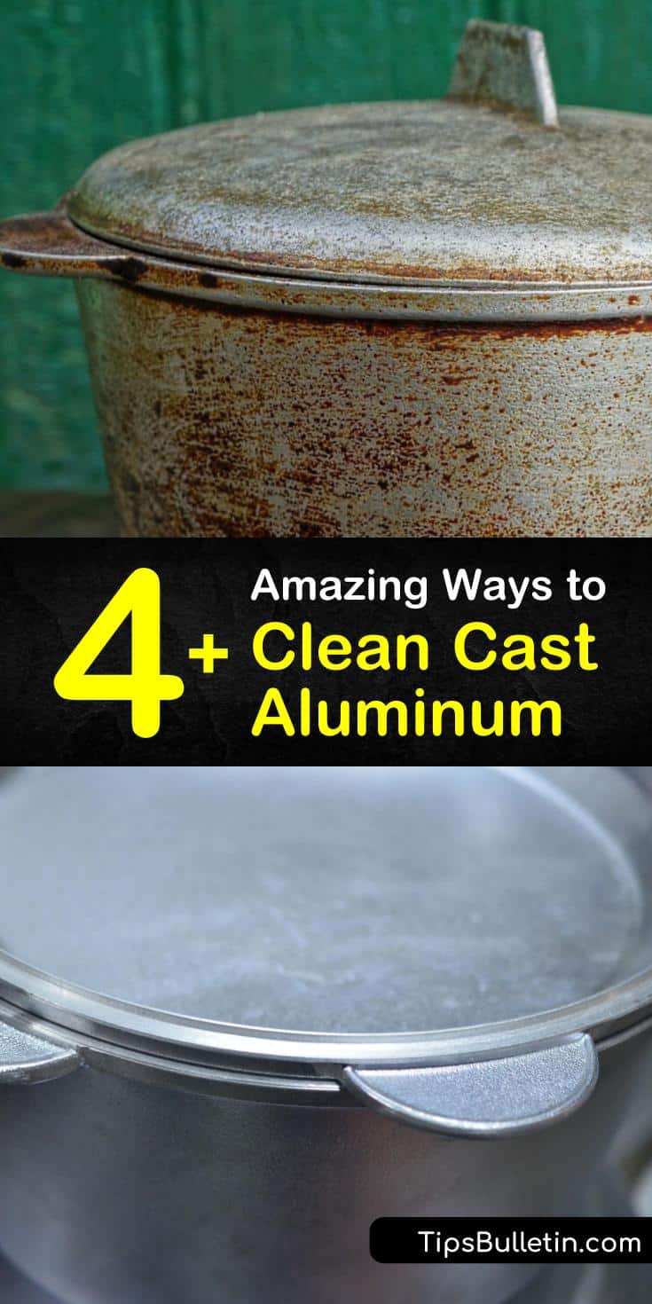 4+ Amazing Ways to Clean Cast Aluminum