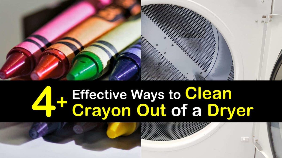 4+ Effective Ways to Clean Crayon Out of a Dryer