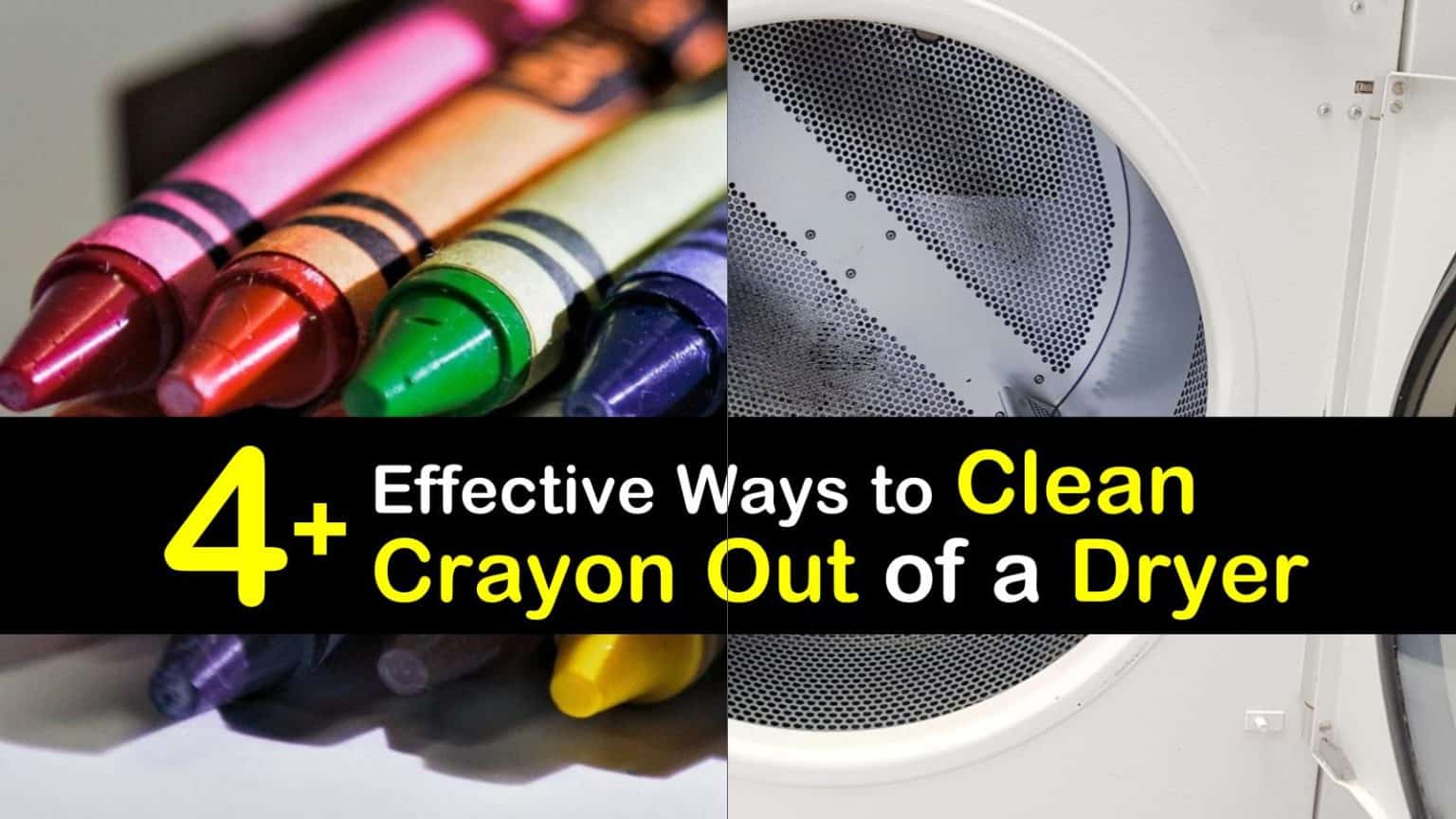 4+ Effective Ways to Clean Crayon Out of a Dryer