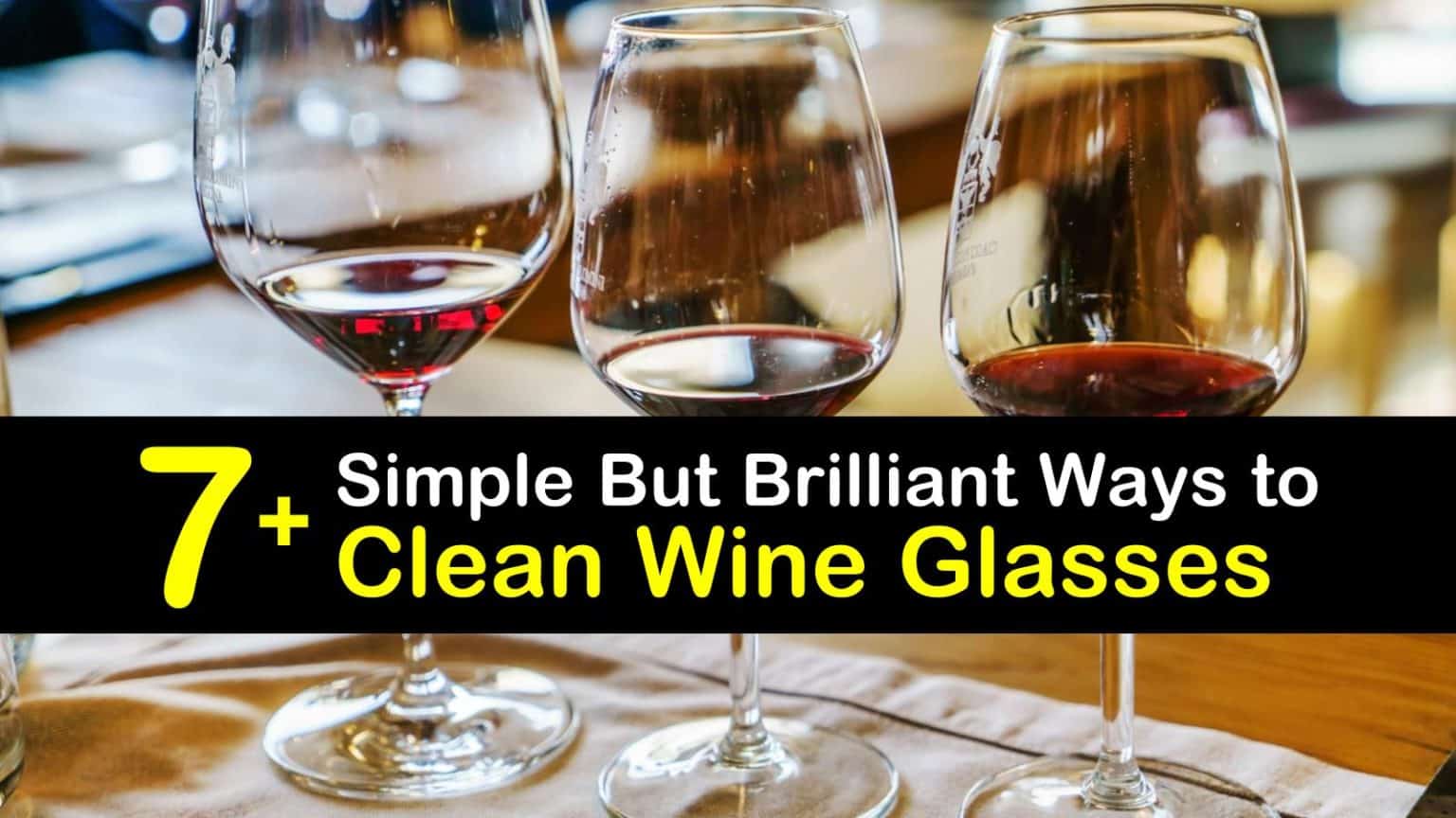7+ Simple but Brilliant Ways to Clean Wine Glasses