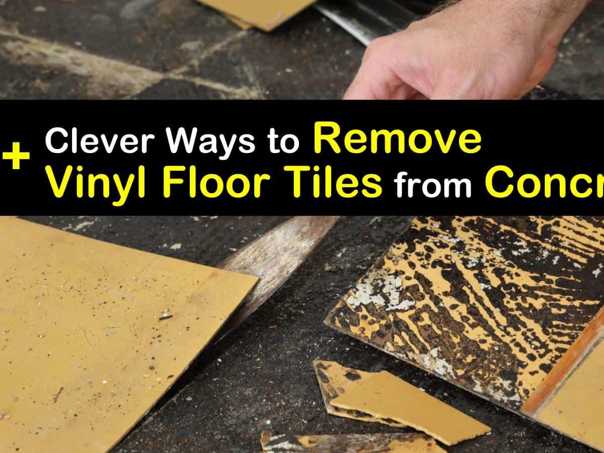 Clever Ways To Remove Vinyl Floor Tiles, How To Remove Ceramic Tile From Cement Slab