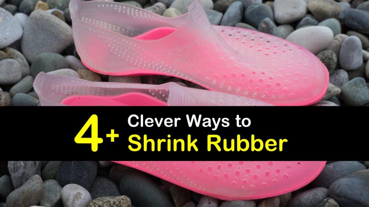 4+ Clever Ways to Shrink Rubber